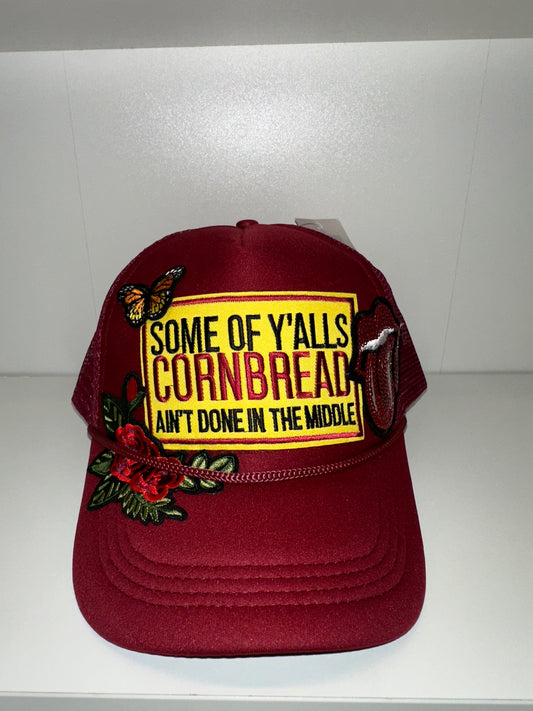 Some of Y’all’s Cornbread Ain’t Done Custom Trucker Hat